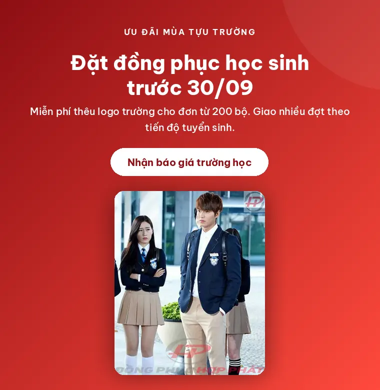 Ưu đãi mùa tựu trường: đặt đồng phục học sinh trước 30/09 miễn phí thêu logo trường